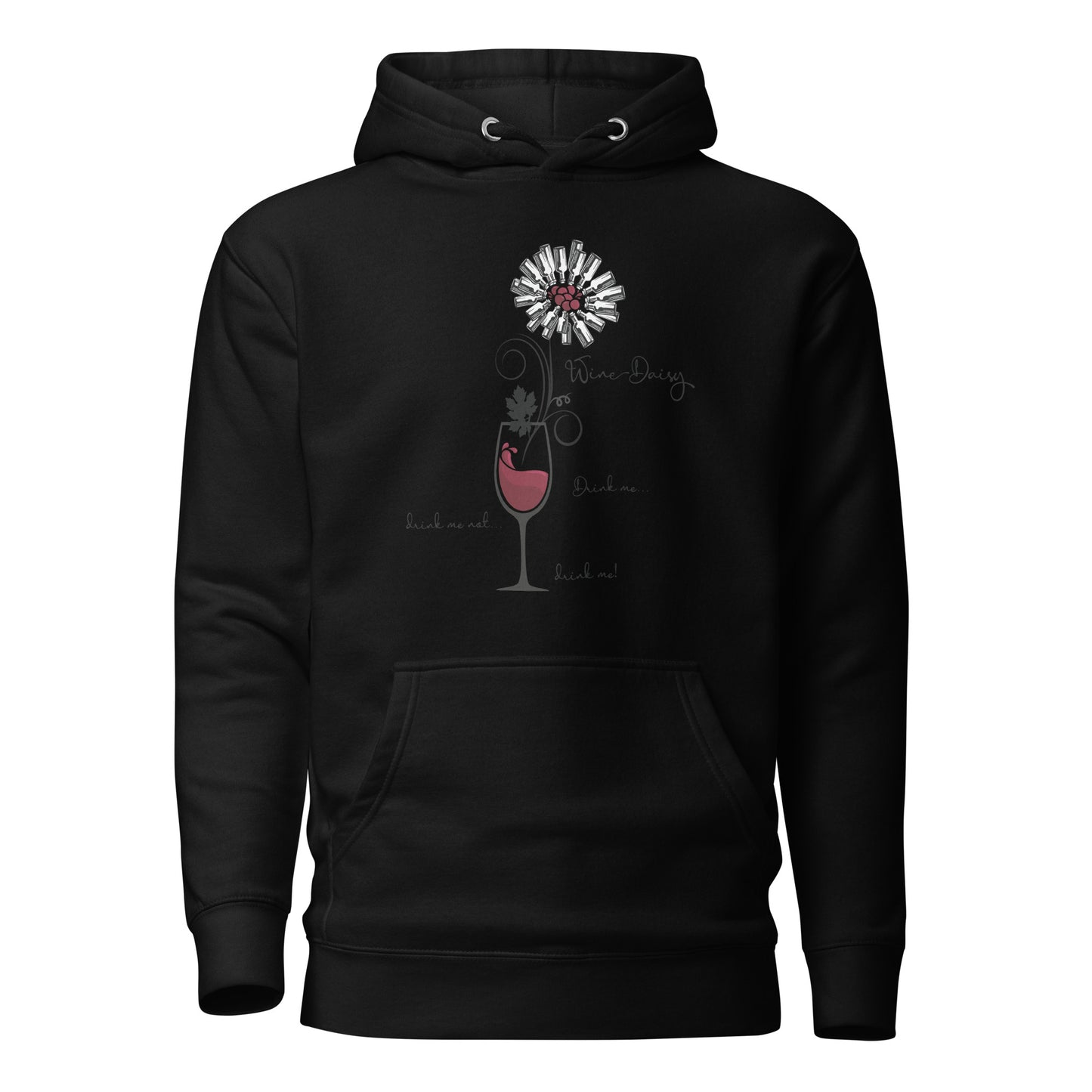 Sweet Wine Daisy - Drink Me, Drink Me Not, Drink Me! Unisex Hoodie