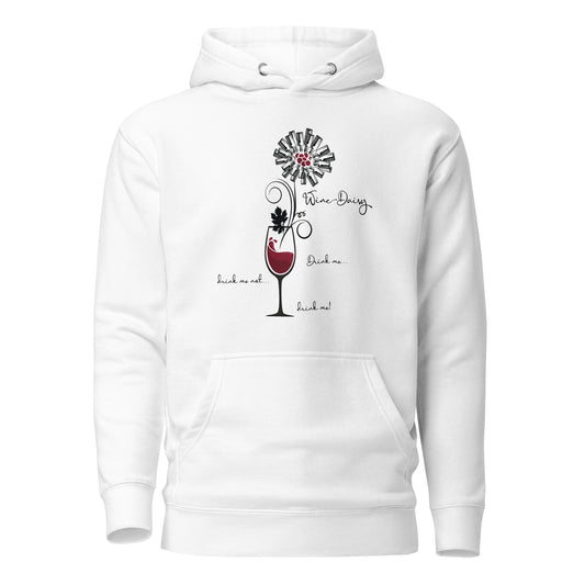 Sweet Wine Daisy - Drink Me, Drink Me Not, Drink Me! Unisex Hoodie